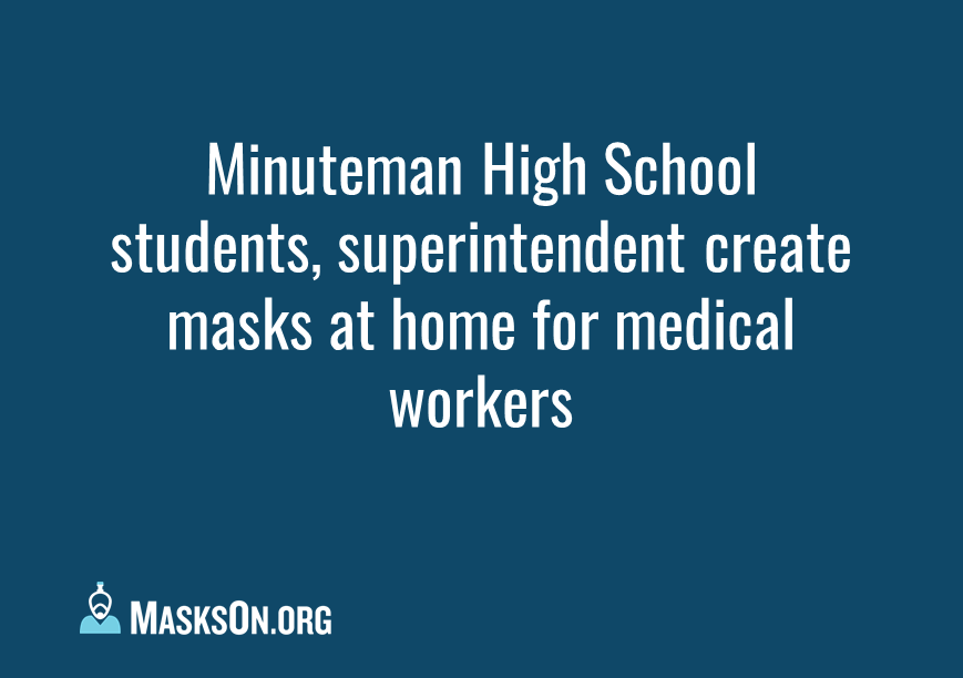 Minuteman High School students, superintendent create masks at home for medical workers img